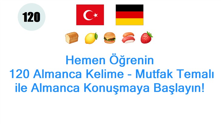 Hemen Öğrenin: 120 Almanca Kelime - Mutfak Temalı ile Almanca Konuşmaya Başlayın!